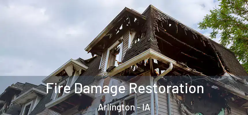  Fire Damage Restoration Arlington - IA