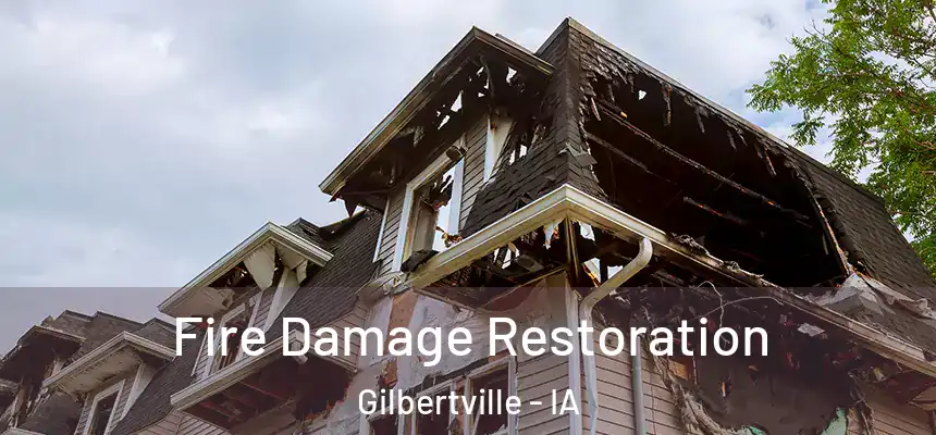  Fire Damage Restoration Gilbertville - IA