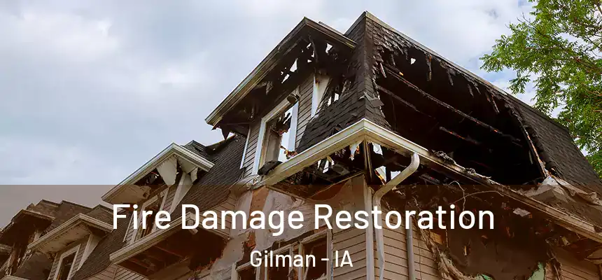 Fire Damage Restoration Gilman - IA