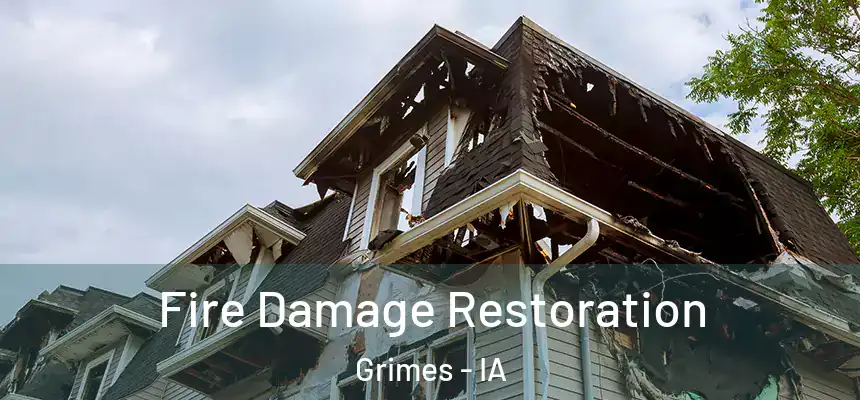 Fire Damage Restoration Grimes - IA