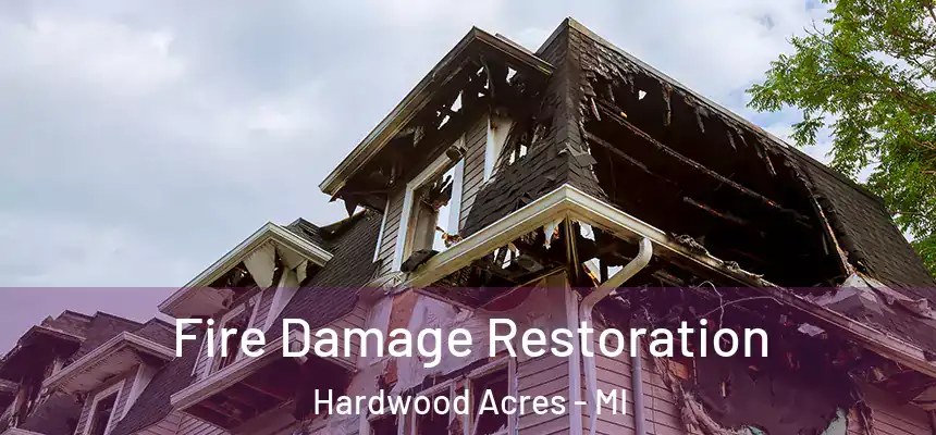  Fire Damage Restoration Hardwood Acres - MI