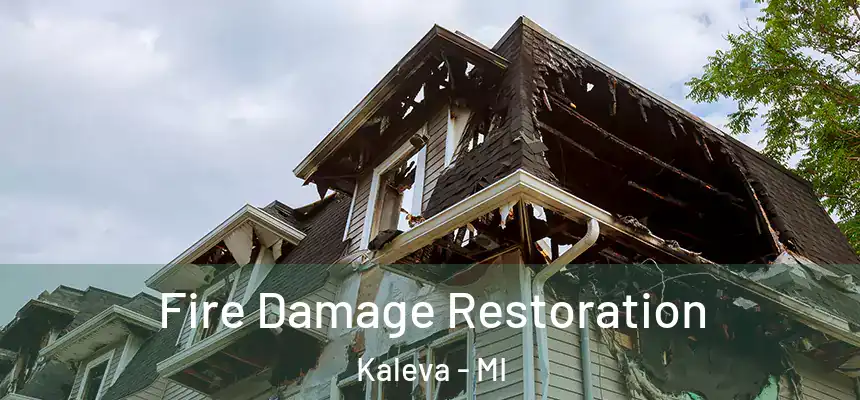  Fire Damage Restoration Kaleva - MI