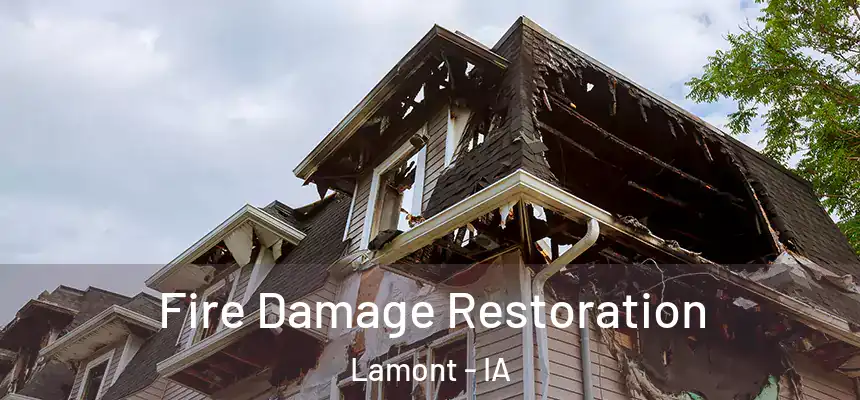  Fire Damage Restoration Lamont - IA