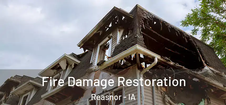  Fire Damage Restoration Reasnor - IA