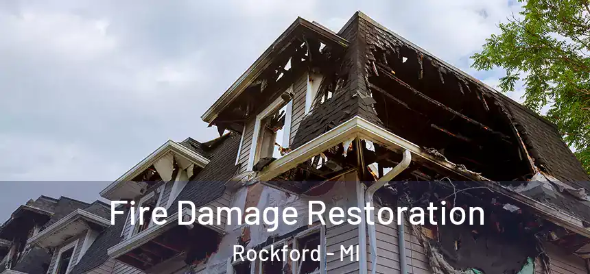  Fire Damage Restoration Rockford - MI