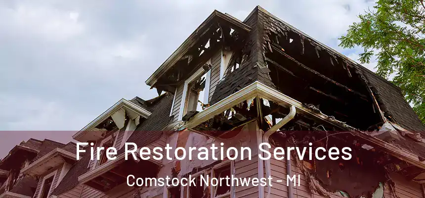  Fire Restoration Services Comstock Northwest - MI