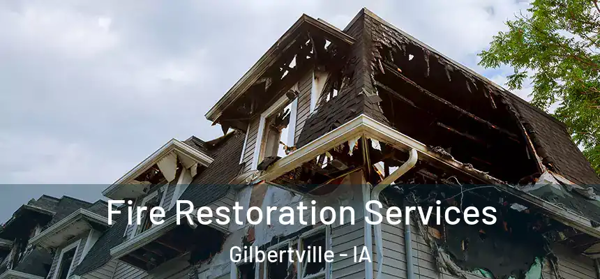  Fire Restoration Services Gilbertville - IA