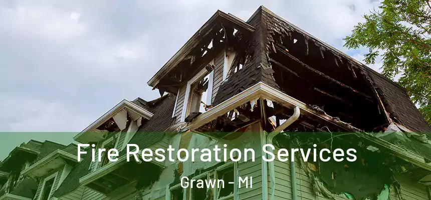  Fire Restoration Services Grawn - MI