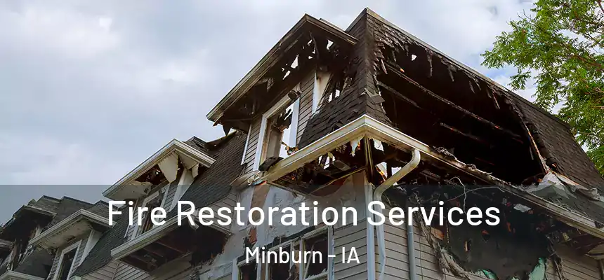Fire Restoration Services Minburn - IA