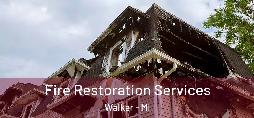  Fire Restoration Services Walker - MI