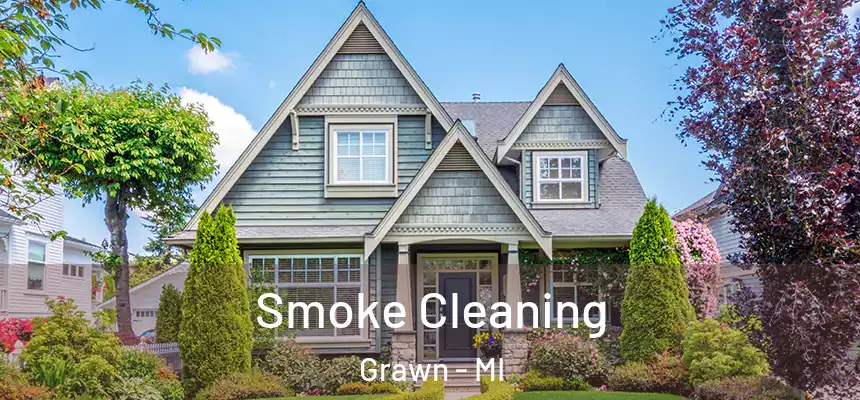  Smoke Cleaning Grawn - MI