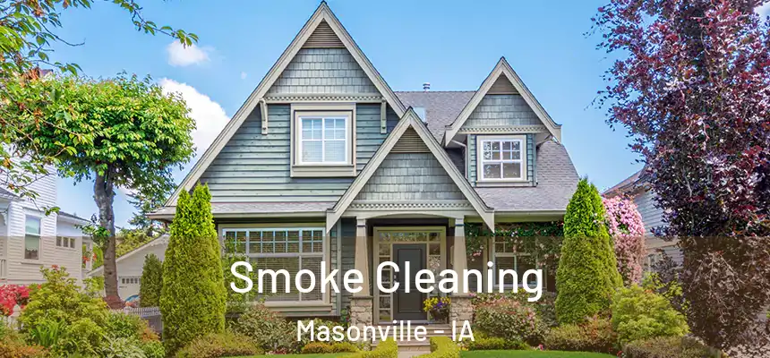  Smoke Cleaning Masonville - IA
