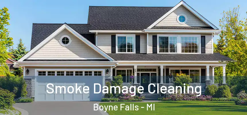 Smoke Damage Cleaning Boyne Falls - MI