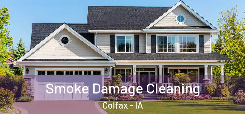  Smoke Damage Cleaning Colfax - IA