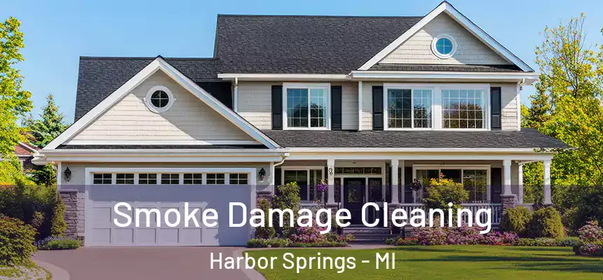  Smoke Damage Cleaning Harbor Springs - MI